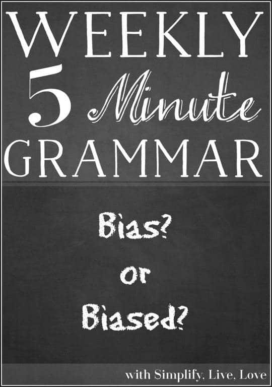 Bias or Biased A Five Minute Grammar Lesson Simplify Live Love