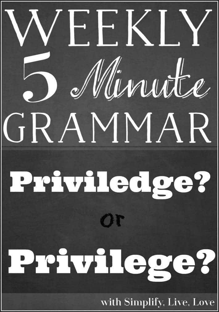 Privilidge or Privilege Weekly Grammar Lesson