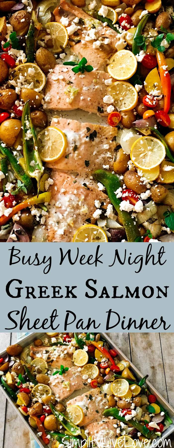 Busy Week Night Greek Salmon Sheet Pan Dinner - Simplify, Live, Love