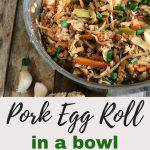 pork egg roll in a bowl pin