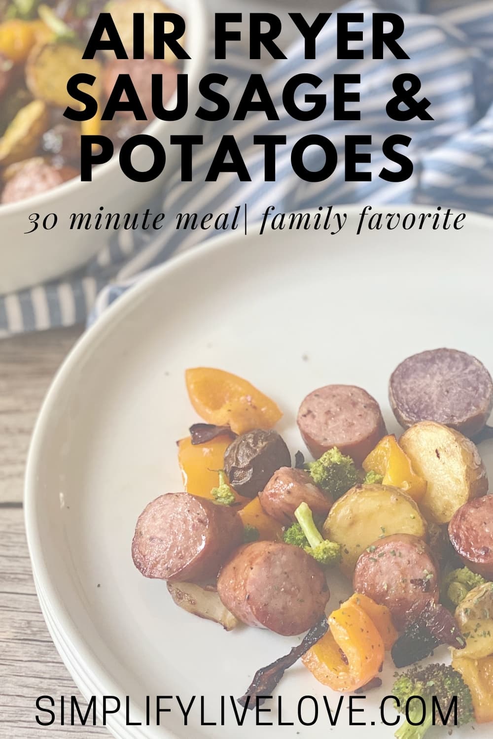 Family Friendly Air Fryer Sausage and Potatoes Simplify, Live, Love
