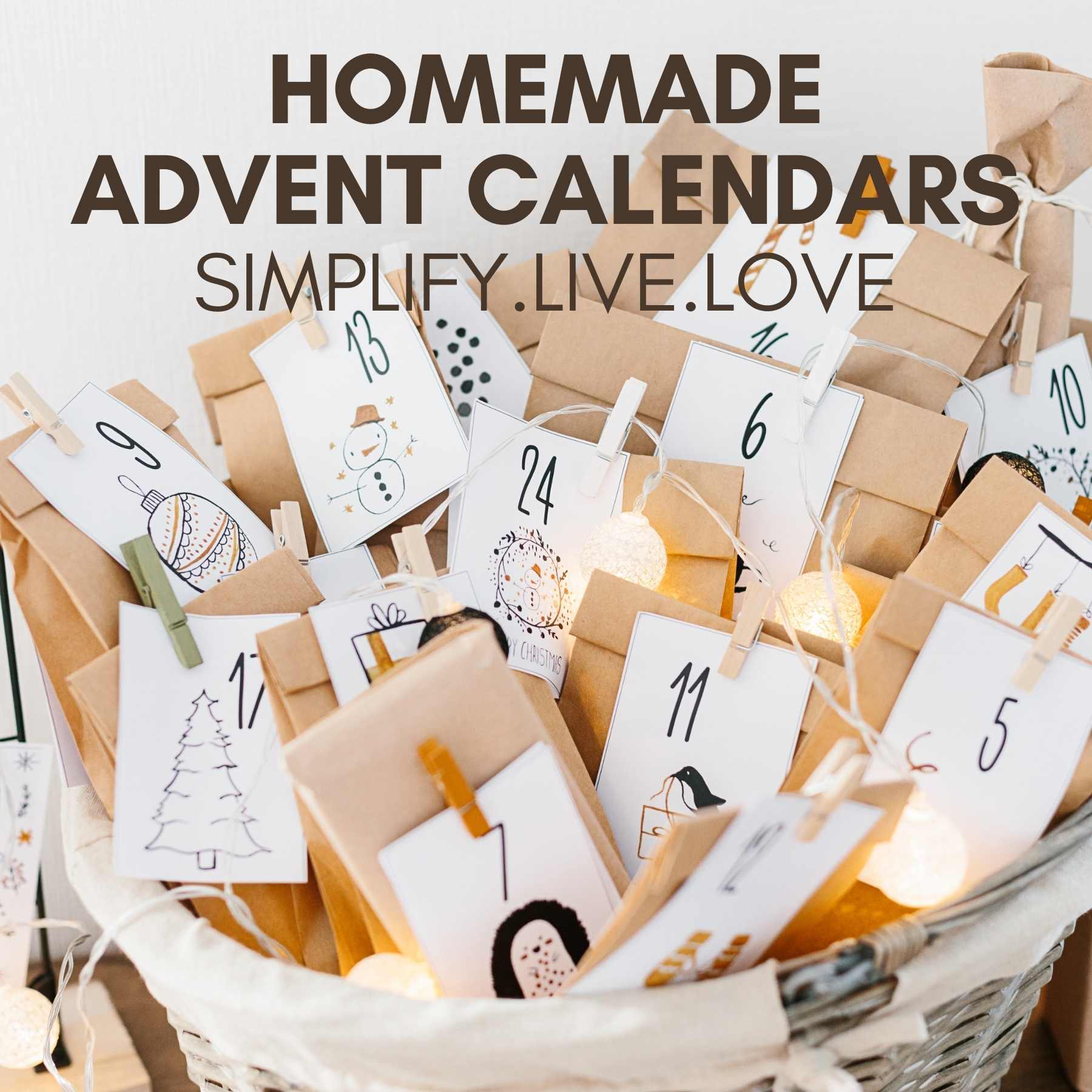 DIY Advent Calendar Ideas  Over 30 Ways to Fill Them! - Simplify, Live,  Love