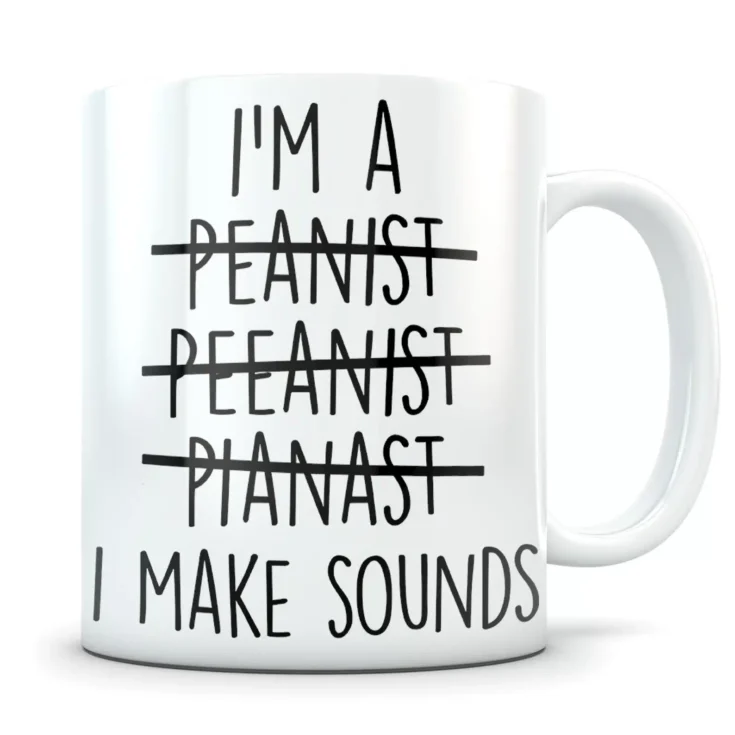 I make sounds cause I can't spell I'm a pianist right coffee mug
