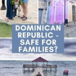 Is the Dominican Republic Safe for Families? What You Need to Know. (1)