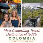 Why Colombia is the Most Compelling Travel Destination in 2026